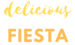 Delicious Fiesta
